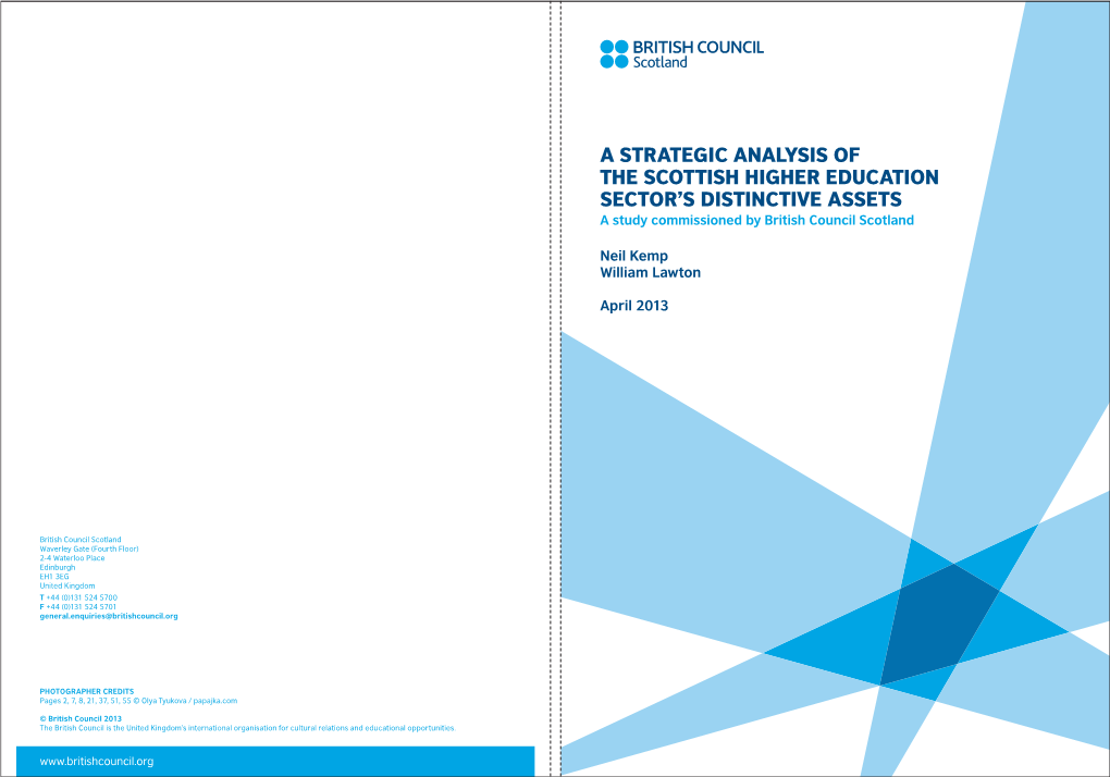 A STRATEGIC ANALYSIS of the SCOTTISH HIGHER EDUCATION SECTOR’S DISTINCTIVE ASSETS a Study Commissioned by British Council Scotland