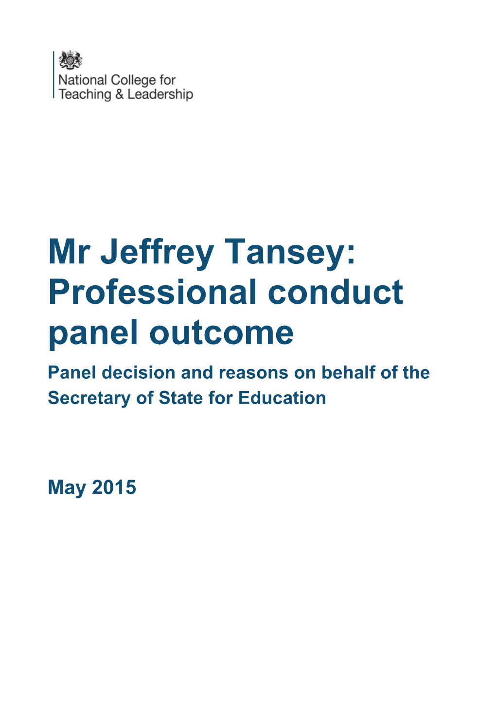 Mr Jeffrey Tansey: Professional Conduct Panel Outcome Panel Decision and Reasons on Behalf of the Secretary of State for Education