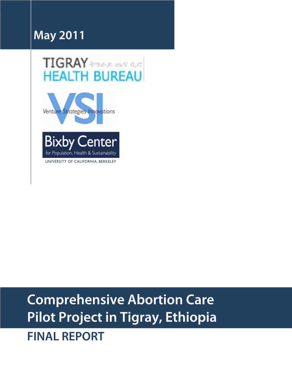 Comprehensive Abortion Care Pilot Project in Tigray, Ethiopia FINAL REPORT