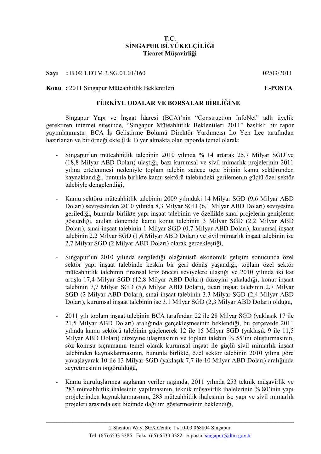 T.C. SĠNGAPUR BÜYÜKELÇĠLĠĞĠ Ticaret Müşavirliği Sayı : B.02.1