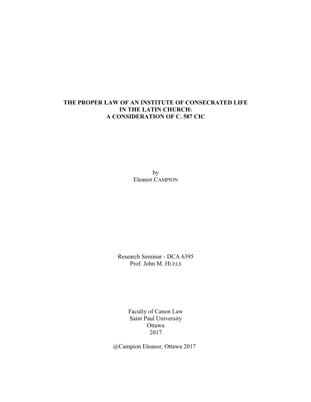 The Proper Law of an Institute of Consecrated Life in the Latin Church: a Consideration of C