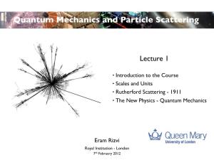 Quantum Mechanics and Particle Scattering