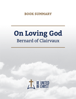 On Loving God Bernard of Clairvaux BE UNITED in CHRIST BOOK SUMMARY
