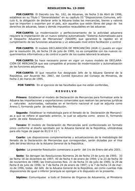 El Decreto Ley No. 162, De Aduanas, De Fecha 3 De Abril De 1996, Establece En Su Título I