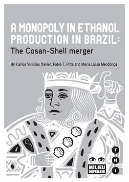 A Monopoly in Ethanol Production in Brazil: the Cosan-Shell Merger