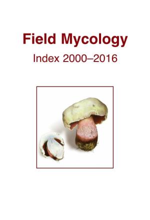 Field Mycology Index 2000 –2016 SPECIES INDEX 1