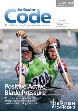POSITIVE ACTIVE BLADE PRESSURE 03 British Canoeing’S Magazine for Coaches NEWS ROUND-UP 10