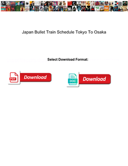 Japan Bullet Train Schedule Tokyo to Osaka