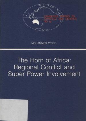 The Horn of Africa: Regional Conflict and Super Power Involvement