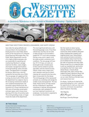 GAZETTE a Quarterly Newsletter to the Citizens of Westtown Township - Spring Issue #25