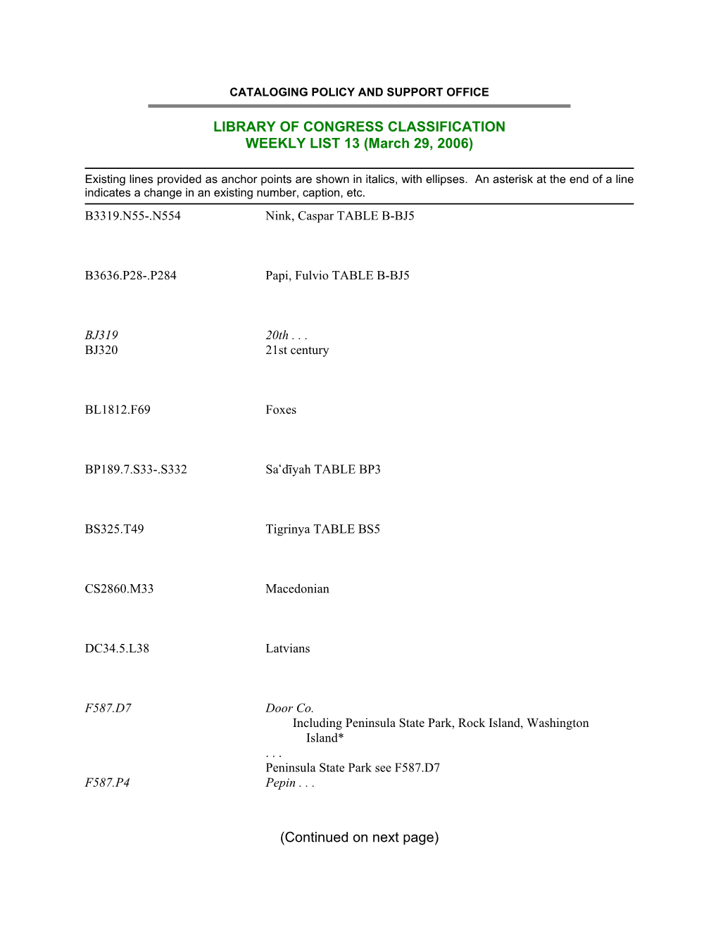 LIBRARY of CONGRESS CLASSIFICATION WEEKLY LIST 13 (March 29, 2006)