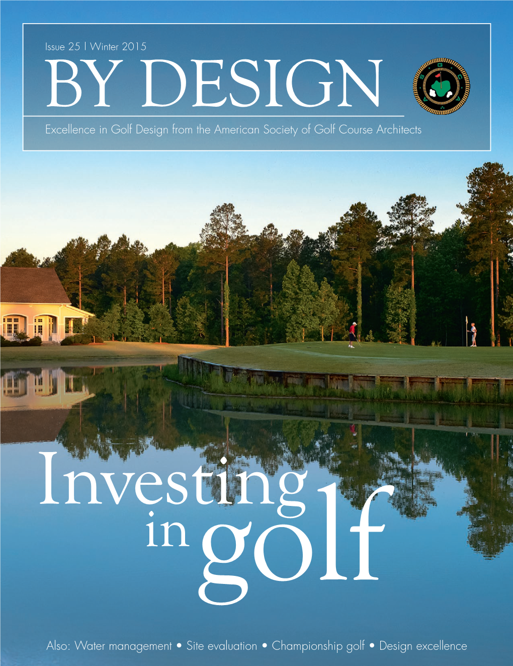 Water Management • Site Evaluation • Championship Golf • Design