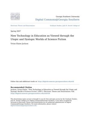New Technology in Education As Viewed Through the Utopic and Dystopic Worlds of Science Fiction
