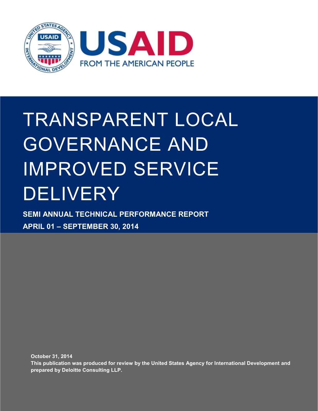 Transparent Local Governance and Improved Service Delivery Semi Annual Technical Performance Report April 01 – September 30, 2014