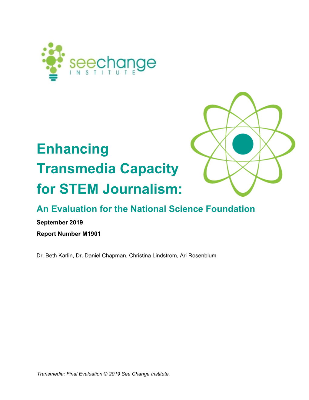 Enhancing Transmedia Capacity for STEM Journalism: an Evaluation for the National Science Foundation September 2019 Report Number M1901