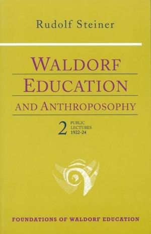 Waldorf Education & Anthroposophy 2