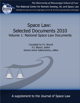 Selected Space Law Documents: 2010 Volume 1: National Space Law Documents