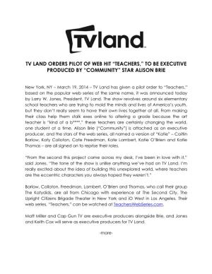 Tv Land Orders Pilot of Web Hit “Teachers,” to Be Executive Produced by “Community” Star Alison Brie