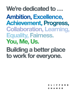We're Dedicated to … Ambition,Excellence, Achievement,Progress, Collaboration,Learning, Equality,Fairness. You, Me, Us. Buil