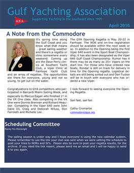 April 2016 a Note from the Commodore It’S Spring Time Along the GYA Opening Regatta Is May 20-22 in the Gulf Coast and You Fairhope