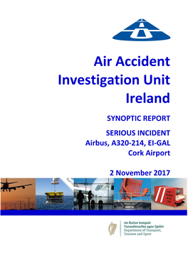 SYNOPTIC REPORT SERIOUS INCIDENT Airbus, A320-214, EI-GAL Cork Airport 2 November 2017