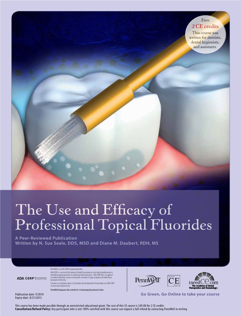 The Use and Efficacy of Professional Topical Fluorides a Peer-Reviewed Publication Written by N