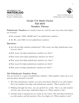 Grade 7/8 Math Circles Fall 2010 Number Theory Palindromic Numbers Are Numbers That Are Read the Same Way When Their Digits Are Reversed