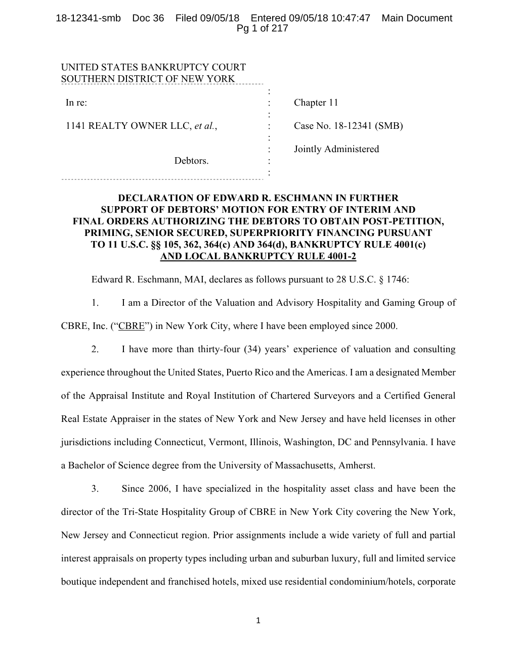 UNITED STATES BANKRUPTCY COURT SOUTHERN DISTRICT of NEW YORK : in Re: : Chapter 11 : 1141 REALTY OWNER LLC, Et Al., : Case No