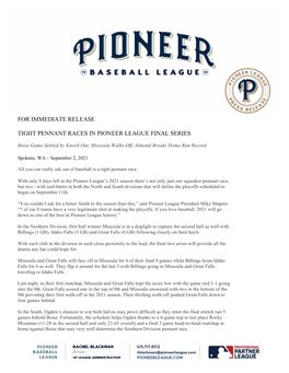 For Immediate Release Tight Pennant Races in Pioneer League Final Series