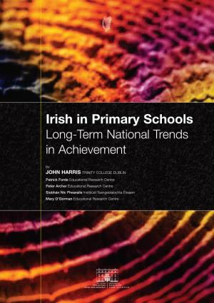 Irish in Primary Schools Long Term National Trends in Achievement