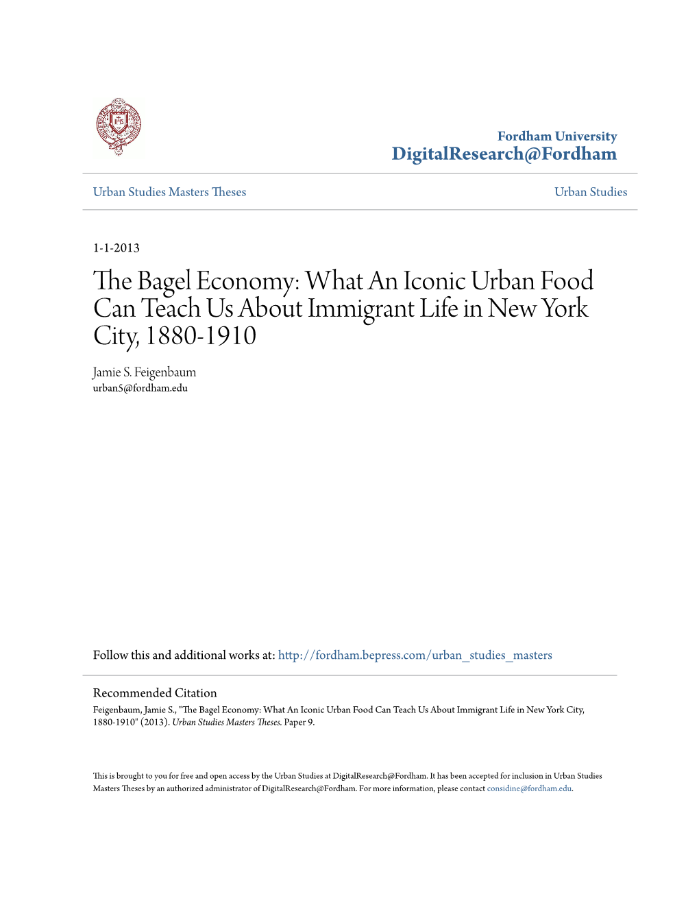THE BAGEL ECONOMY: What an Iconic Urban Food Can Teach Us About Immigrant Life in New York City, 1880-1910