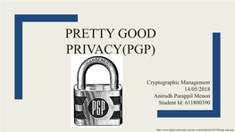 Pretty Good Privacy(Pgp)
