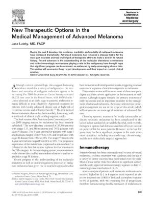 New Therapeutic Options in the Medical Management of Advanced Melanoma Jose Lutzky, MD, FACP