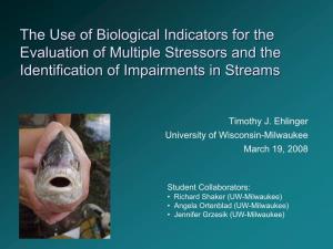 The Use of Biological Indicators for the Evaluation of Multiple Stressors