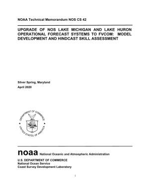 Upgrade of Nos Lake Michigan and Lake Huron Operational Forecast Systems to Fvcom: Model Development and Hindcast Skill Assessment