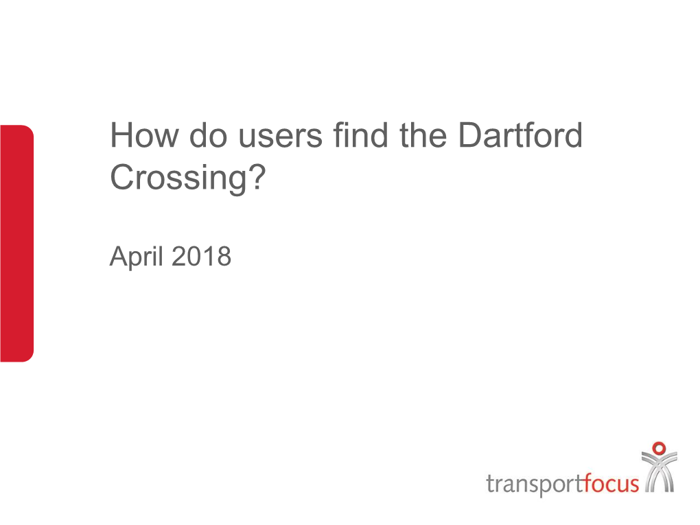 How Do Users Find the Dartford Crossing?