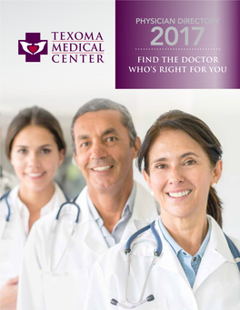 PHYSICIAN DIRECTORY 2017 Find the Doctor Who’S Right for You at TMC, We Are Proud to Be a MISSION STATEMENT Top-Performing Healthcare Provider