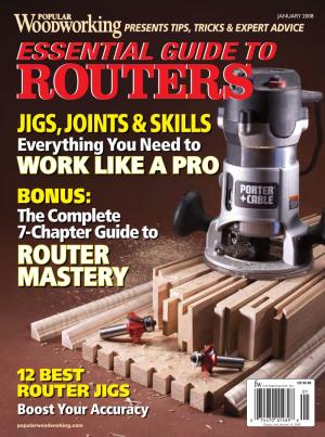 Popular Woodworking's Guide to Routers