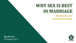 WHY SEX IS BEST in MARRIAGE Marital Sex and Human Flourishing