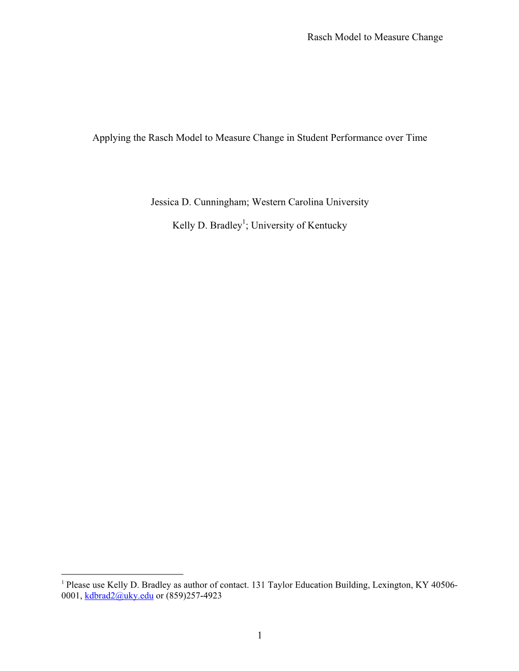 Rasch Model to Measure Change 1 Applying the Rasch Model to Measure Change in Student Performance Over Time Jessica D. Cunningha