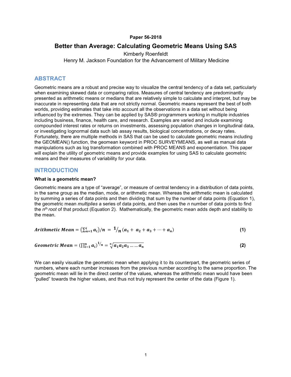 Better Than Average: Calculating Geometric Means Using SAS Kimberly Roenfeldt Henry M