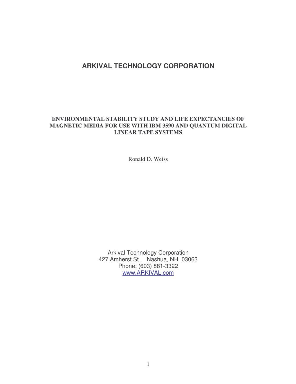 Environmental Stability Study and Life Expectancies of Magnetic Media for Use with Ibm 3590 and Quantum Digital Linear Tape Systems