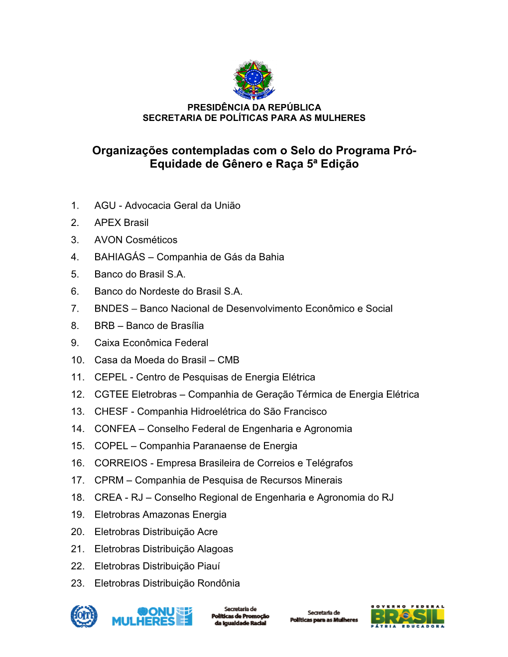 Organizações Contempladas Com O Selo Do Programa Pró- Equidade De Gênero E Raça 5ª Edição