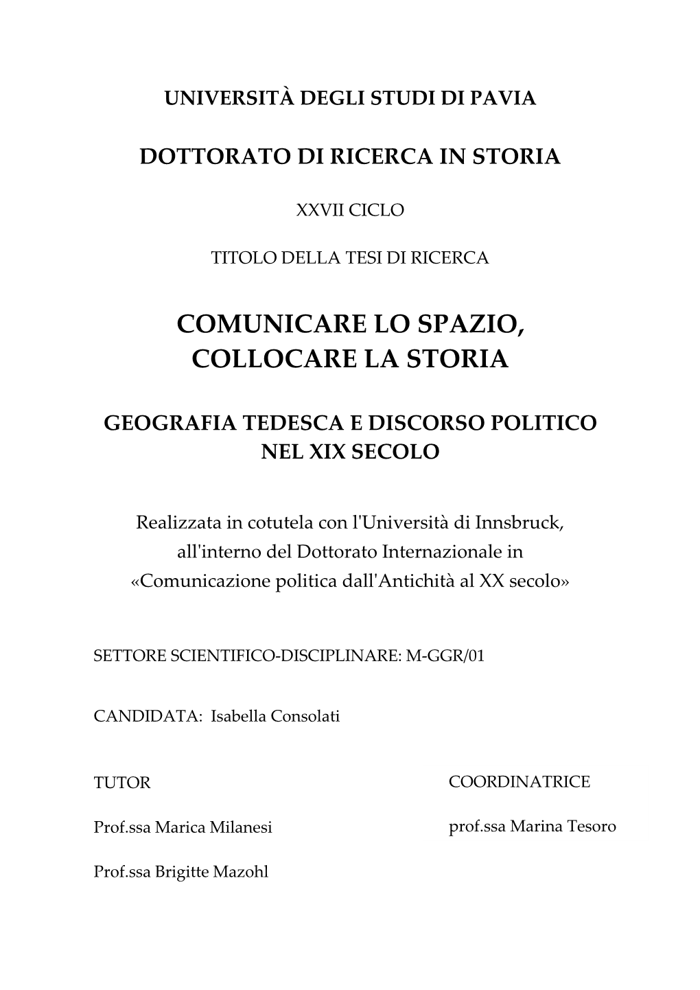 Comunicare Lo Spazio, Collocare La Storia