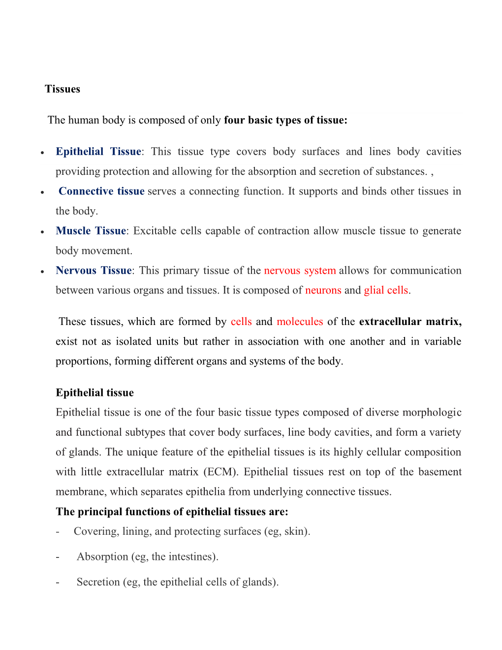 Epithelial Tissue: This Tissue Type Covers Body Surfaces and Lines Body Cavities Providing Protection and Allowing for the Absorption and Secretion of Substances