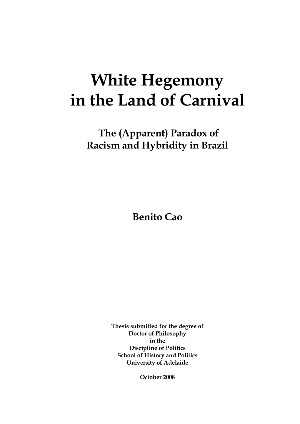 White Hegemony in the Land of Carnival
