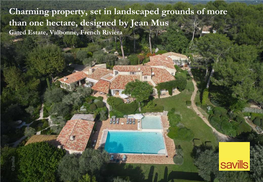 Charming Property, Set in Landscaped Grounds of More Than One Hectare, Designed by Jean Mus Gated Estate, Valbonne, French Riviera