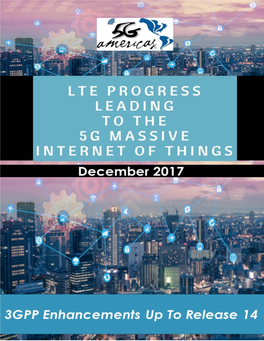 LTE Progress Leading to the 5G Massive Internet of Things 1