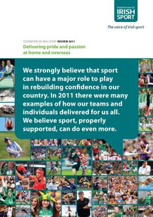 We Strongly Believe That Sport Can Have a Major Role to Play in Rebuilding Confidence in Our Country