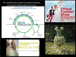 The Relationship of Past to Present Fashions, and Where Fashion Goes from Here Invention of “Synthetic” Fibers: Nylon, & Rayon, Or Artificial Silk